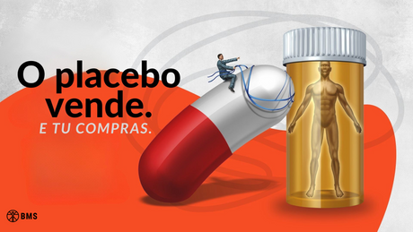 O placebo vende. E tu compras.