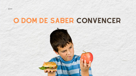 O Dom de Saber Convencer