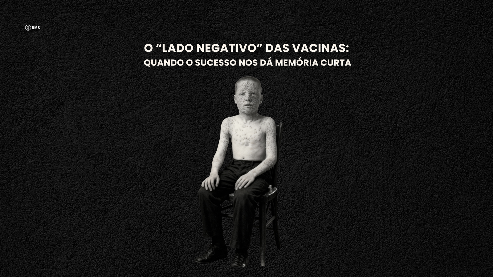 O “lado negativo” das vacinas: quando o sucesso nos dá memória curta