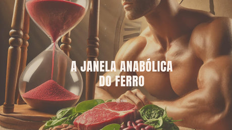 A “janela anabólica” do ferro