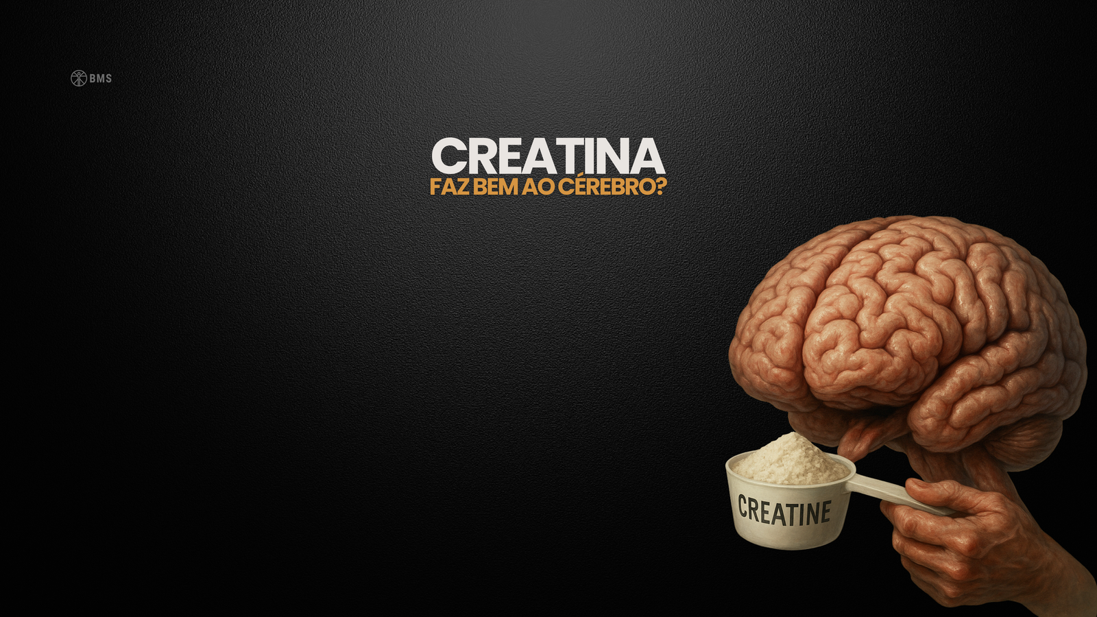 Creatina e cérebro: ciência ou wishful thinking?