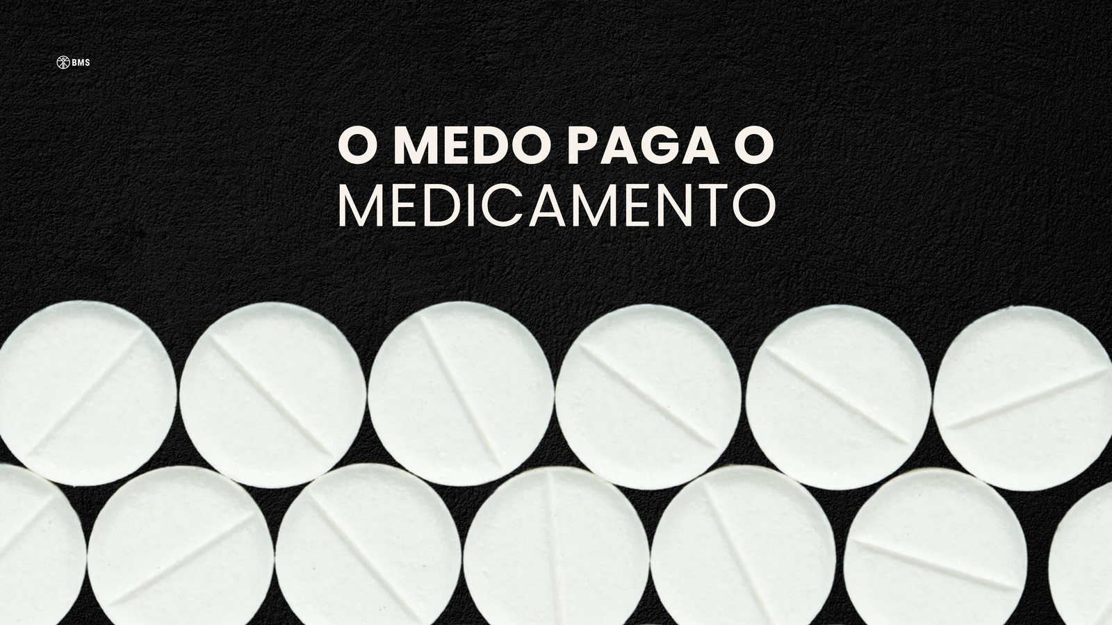 O Medo Paga o Medicamento